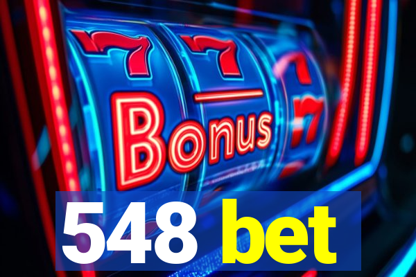 548 bet